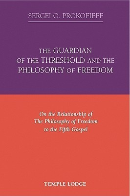 The Guardian of the Threshold and the Philosophy of Freedom(English, Paperback, Prokofieff Sergei O.)