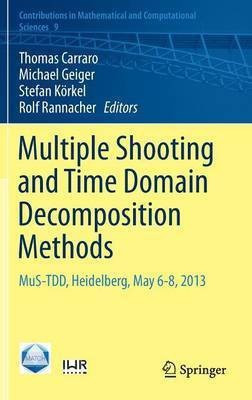 Multiple Shooting and Time Domain Decomposition Methods(English, Hardcover, unknown)