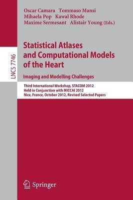 Statistical Atlases and Computational Models of the Heart: Imaging and Modelling Challenges(English, Paperback, unknown)