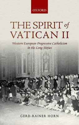 The Spirit of Vatican II(English, Hardcover, Horn Gerd-Rainer)