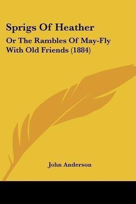 Sprigs Of Heather(English, Paperback, Anderson John Associate Professor)