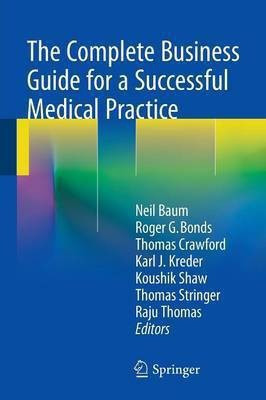 The Complete Business Guide for a Successful Medical Practice(English, Paperback, unknown)
