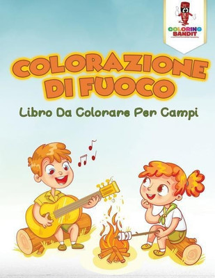 Colorazione Di Fuoco(Italian, Paperback, Coloring Bandit)