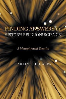 Finding Answers History! Religion! Science!(English, Paperback, Schiappa Pauline)