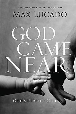 God Came Near(English, Paperback, Lucado Max)