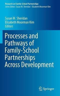 Processes and Pathways of Family-School Partnerships Across Development(English, Hardcover, unknown)
