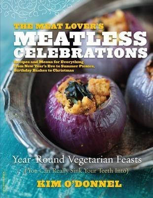 The Meat Lover's Meatless Celebrations(English, Paperback, O'Donnel Kim)