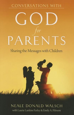 Conversations with God for Parents(English, Paperback, Walsch Neale Donald)