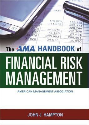 The AMA Handbook of Financial Risk Management(English, Hardcover, Hampton John J.)