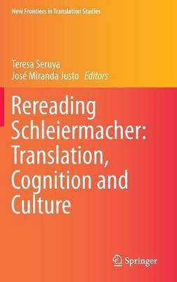 Rereading Schleiermacher: Translation, Cognition and Culture(English, Hardcover, unknown)