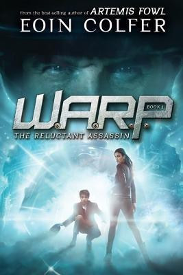 Warp Book 1 the Reluctant Assassin (Warp, Book 1)(English, Hardcover, Colfer Eoin)