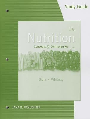 Study Guide for Sizer/Whitney's Nutrition: Concepts and Controversies, 13th(English, Paperback, Kicklighter Jana)