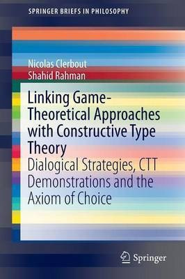 Linking Game-Theoretical Approaches with Constructive Type Theory(English, Paperback, Clerbout Nicolas)
