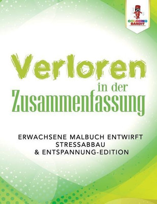Verloren in der Zusammenfassung(German, Paperback, Coloring Bandit)