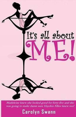 It's all about Me!(English, Paperback, Swann Carolyn)