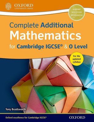 Complete Additional Mathematics for Cambridge IGCSE (R) & O Level(English, Paperback, Beadsworth Tony)