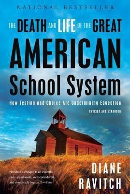 The Death and Life of the Great American School System(English, Paperback, Ravitch Diane)