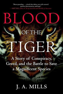 Blood Of The Tiger(English, Hardcover, Mills J. A.)