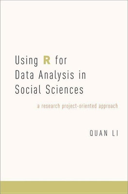 Using R for Data Analysis in Social Sciences(English, Paperback, Li Quan)