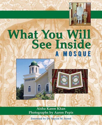 What You Will See Inside a Mosque(English, Paperback, Khan Aisha Karen)