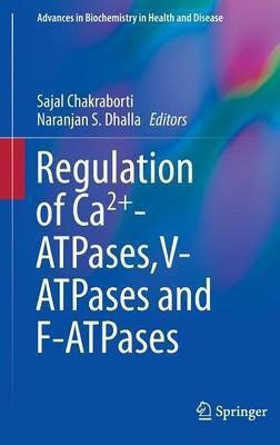 Regulation of Ca2+-ATPases,V-ATPases and F-ATPases(English, Hardcover, unknown)