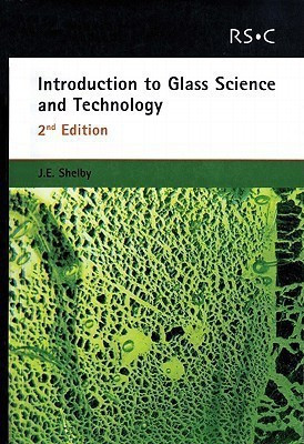 Introduction to Glass Science and Technology(English, Paperback, Shelby James E)