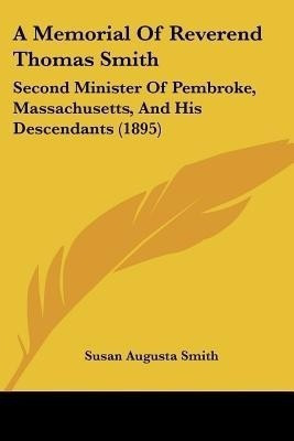 A Memorial Of Reverend Thomas Smith(English, Paperback, unknown)