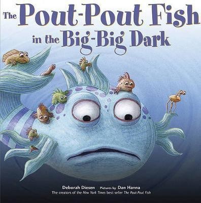 The Pout-Pout Fish in the Big-Big Dark(English, Hardcover, Diesen Deborah)