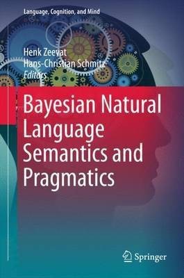 Bayesian Natural Language Semantics and Pragmatics(English, Hardcover, unknown)