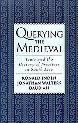 Querying the Medieval(English, Hardcover, Inden Ronald)