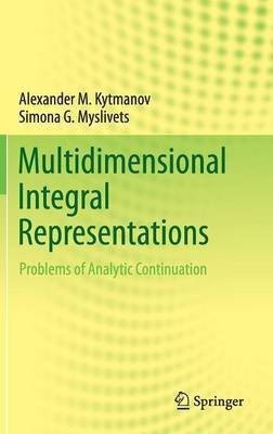 Multidimensional Integral Representations(English, Hardcover, Kytmanov Alexander M.)