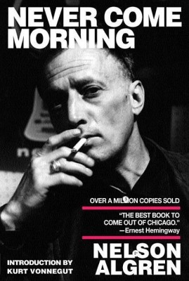 Never Come Morning(English, Paperback, Algren Nelson)