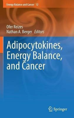 Adipocytokines, Energy Balance, and Cancer(English, Hardcover, unknown)