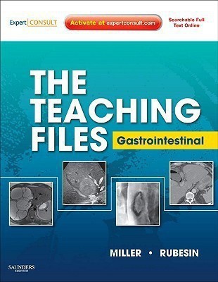 The Teaching Files: Gastrointestinal  - Gastrointestinal Expert Consult - Online and Print(English, Hardcover, Miller Frank H.)