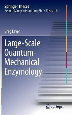 Large-Scale Quantum-Mechanical Enzymology(English, Hardcover, Lever Greg)
