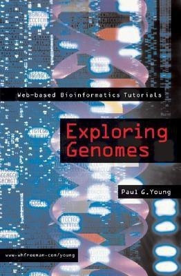 Exploring Genomes  - Web-Based Bioinformatics Tutorials(English, Paperback, Young Paul)