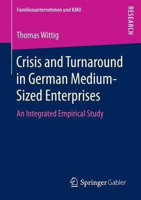 Crisis and Turnaround in German Medium-Sized Enterprises(English, Paperback, Wittig Thomas)