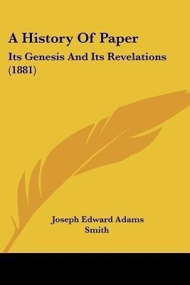 A History Of Paper(English, Paperback, Smith Joseph Edward Adams)
