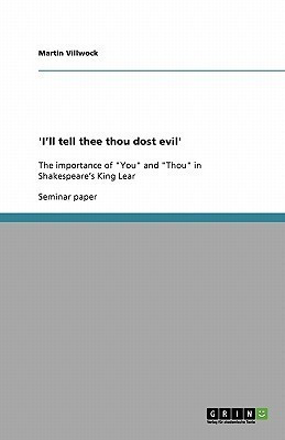 'I'll tell thee thou dost evil'(English, Paperback, Villwock Martin)