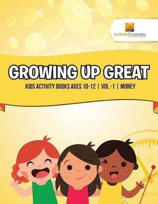 Growing Up Great(English, Paperback, Activity Crusades)