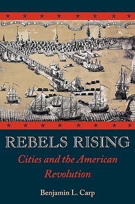 Rebels Rising(English, Hardcover, Carp Benjamin L.)