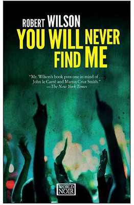You Will Never Find Me(English, Paperback, Wilson Robert)