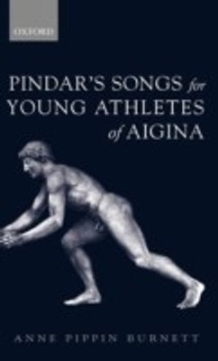 Pindar's Songs for Young Athletes of Aigina(English, Hardcover, Burnett Anne Pippin The late)
