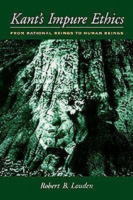 Kant's Impure Ethics(English, Paperback, Louden Robert B.)