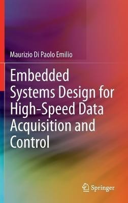 Embedded Systems Design for High-Speed Data Acquisition and Control(English, Hardcover, Di Paolo Emilio Maurizio)