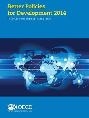Better policies for development 2014(English, Paperback, Organisation for Economic Co-operation, Development)