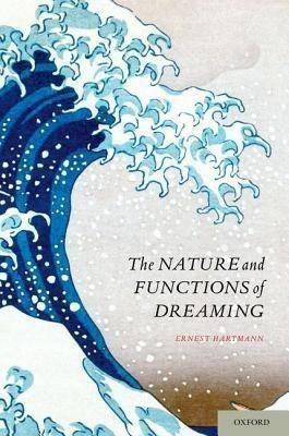 The Nature and Functions of Dreaming(English, Paperback, Hartmann Ernest M.D.)