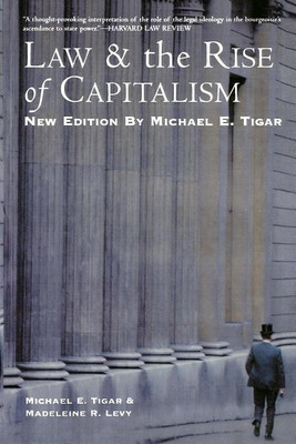 Law and the Rise of Capitalism(English, Paperback, Tigar Michael E.)