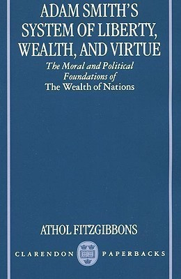 Adam Smith's System of Liberty, Wealth, and Virtue(English, Paperback, Fitzgibbons Athol)