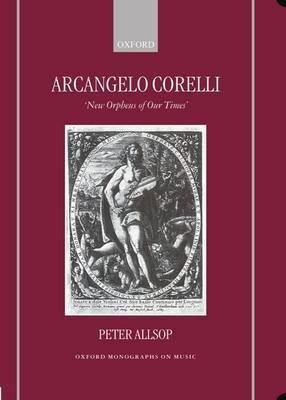Arcangelo Corelli(English, Hardcover, Allsop Peter)